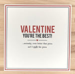 VALENTINE YOU'RE THE BEST! Card